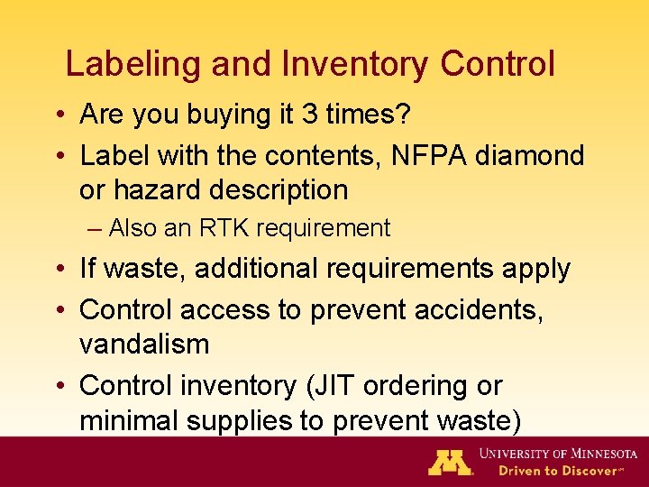 Labeling and Inventory Control • Are you buying it 3 times? • Label with
