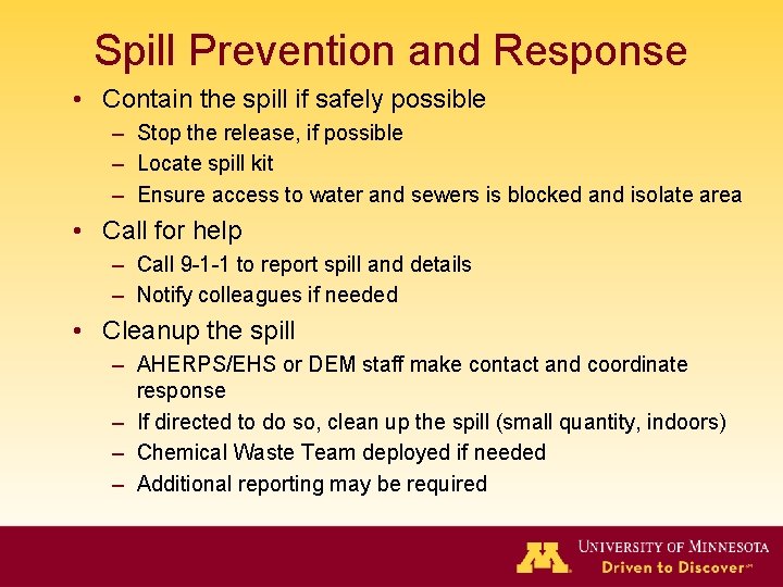 Spill Prevention and Response • Contain the spill if safely possible – Stop the