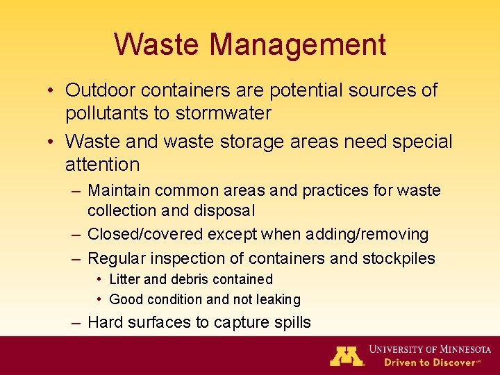 Waste Management • Outdoor containers are potential sources of pollutants to stormwater • Waste