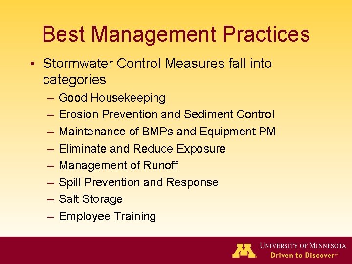 Best Management Practices • Stormwater Control Measures fall into categories – – – –