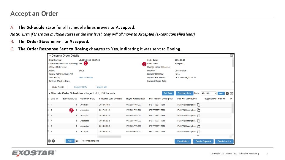 Accept an Order A. The Schedule state for all schedule lines moves to Accepted.