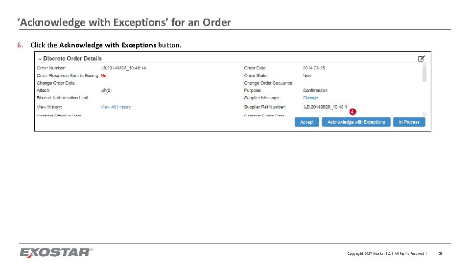 ‘Acknowledge with Exceptions’ for an Order 6. Click the Acknowledge with Exceptions button. 4