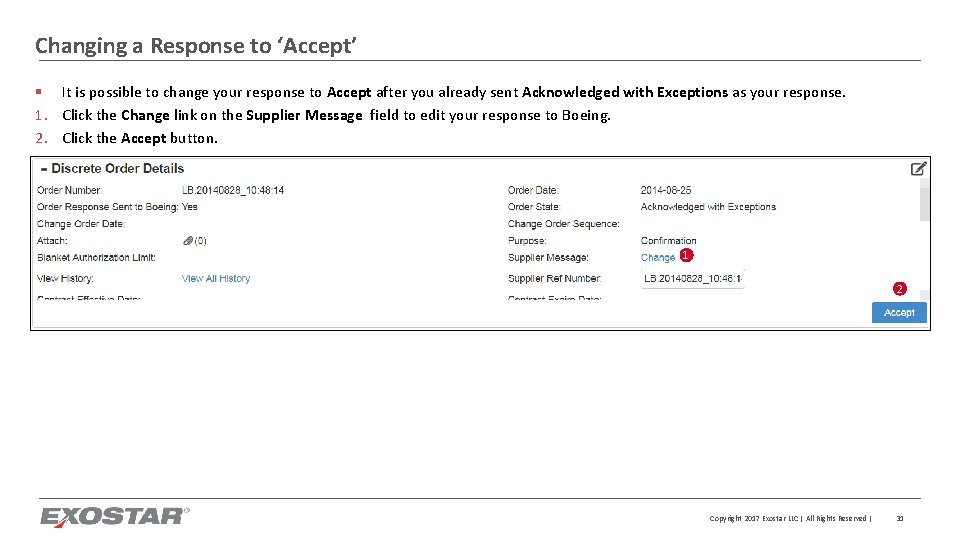 Changing a Response to ‘Accept’ § It is possible to change your response to