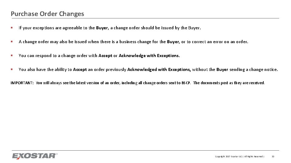 Purchase Order Changes § If your exceptions are agreeable to the Buyer, a change