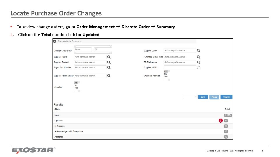 Locate Purchase Order Changes § To review change orders, go to Order Management Discrete