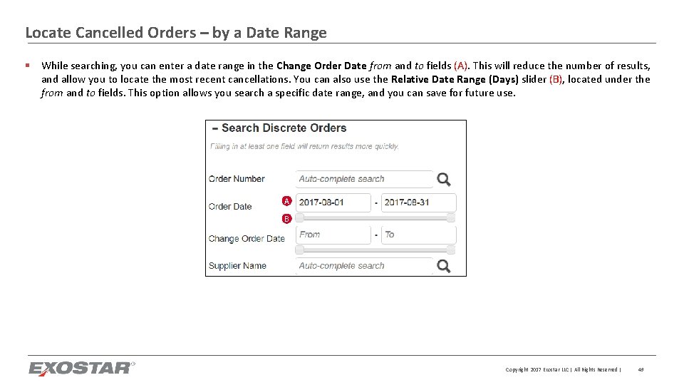 Locate Cancelled Orders – by a Date Range § While searching, you can enter