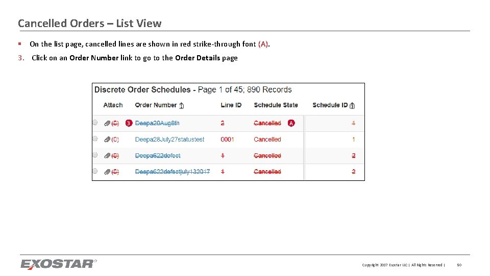 Cancelled Orders – List View § On the list page, cancelled lines are shown