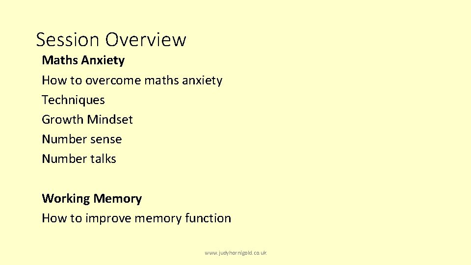 Session Overview Maths Anxiety How to overcome maths anxiety Techniques Growth Mindset Number sense