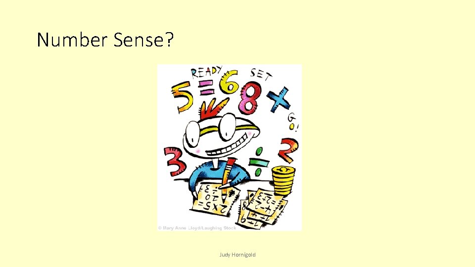 Number Sense? Judy Hornigold 