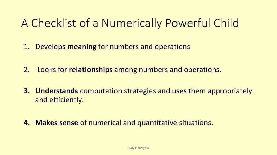 A Checklist of a Numerically Powerful Child 1. Develops meaning for numbers and operations