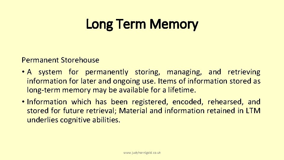 Long Term Memory Permanent Storehouse • A system for permanently storing, managing, and retrieving