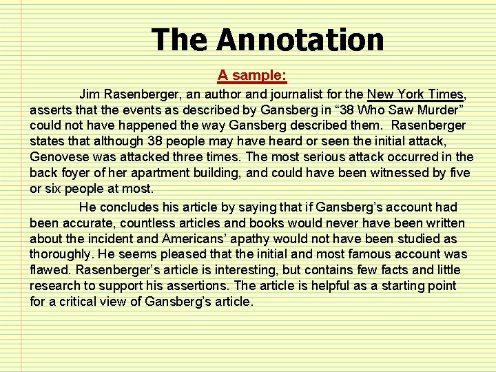 The Annotation A sample: Jim Rasenberger, an author and journalist for the New York