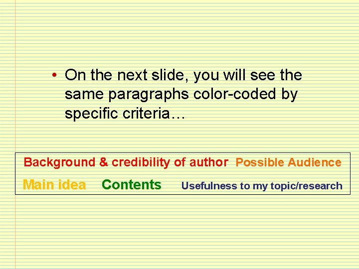  • On the next slide, you will see the same paragraphs color-coded by