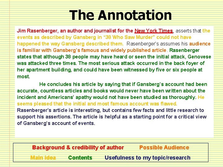 The Annotation Jim Rasenberger, an author and journalist for the New York Times, asserts