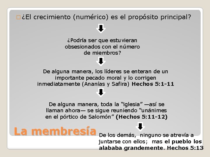 � ¿El crecimiento (numérico) es el propósito principal? ¿Podría ser que estuvieran obsesionados con