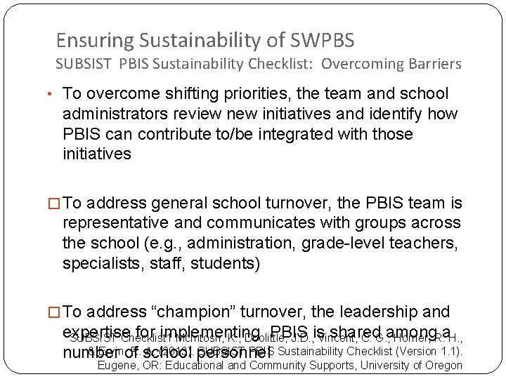 Ensuring Sustainability of SWPBS SUBSIST PBIS Sustainability Checklist: Overcoming Barriers • To overcome shifting