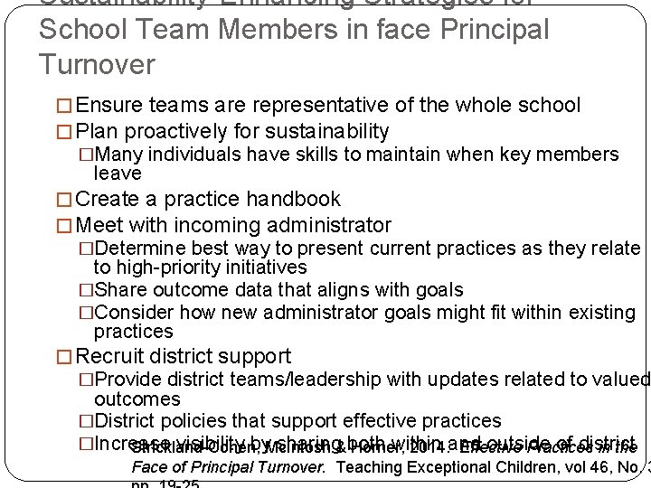 Sustainability-Enhancing Strategies for School Team Members in face Principal Turnover � Ensure teams are