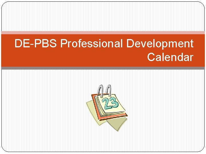 DE-PBS Professional Development Calendar 