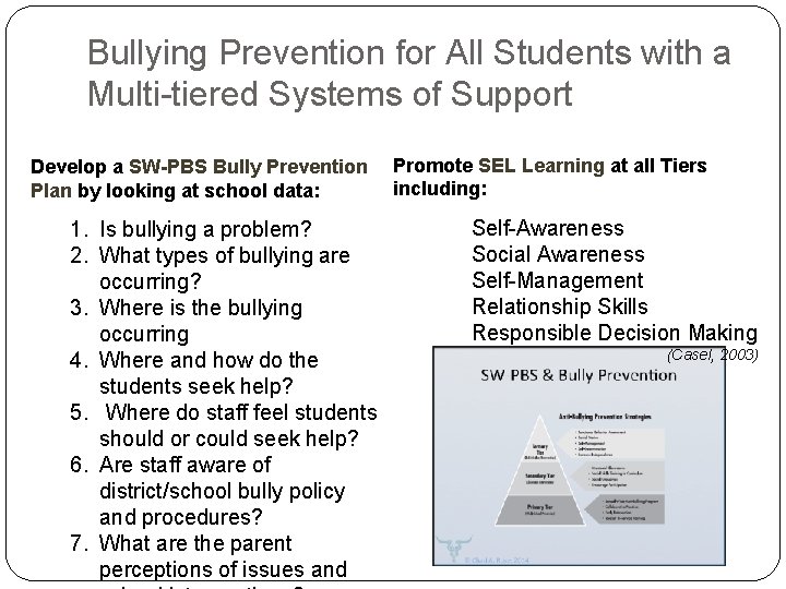 Bullying Prevention for All Students with a Multi-tiered Systems of Support Develop a SW-PBS