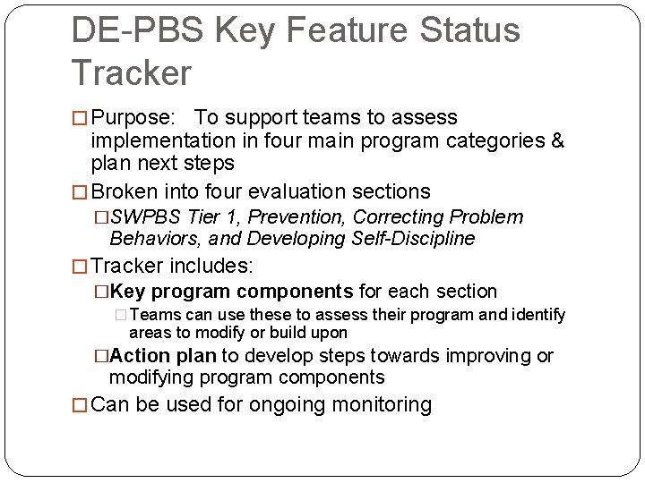 DE-PBS Key Feature Status Tracker � Purpose: To support teams to assess implementation in