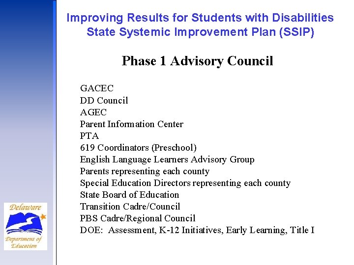 Improving Results for Students with Disabilities State Systemic Improvement Plan (SSIP) Phase 1 Advisory