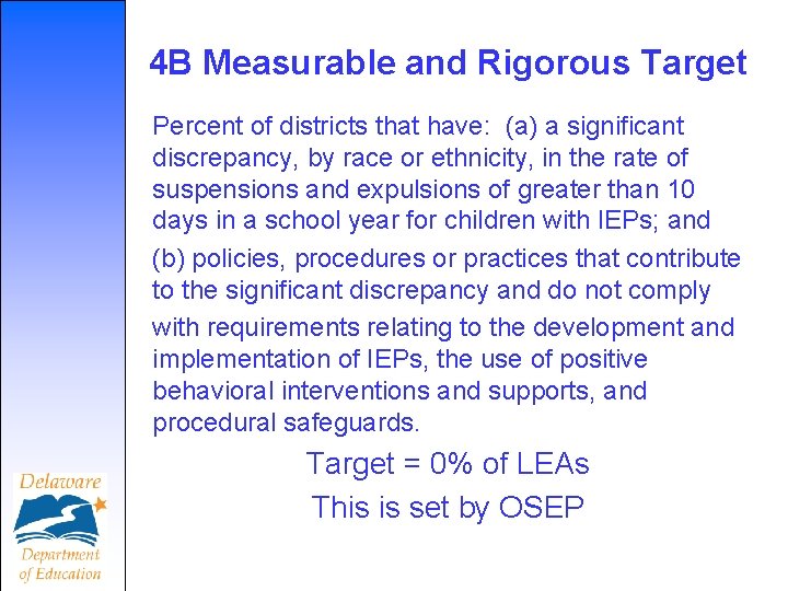 4 B Measurable and Rigorous Target Percent of districts that have: (a) a significant