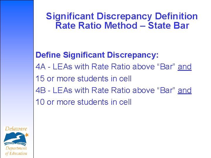 Significant Discrepancy Definition Rate Ratio Method – State Bar Define Significant Discrepancy: 4 A