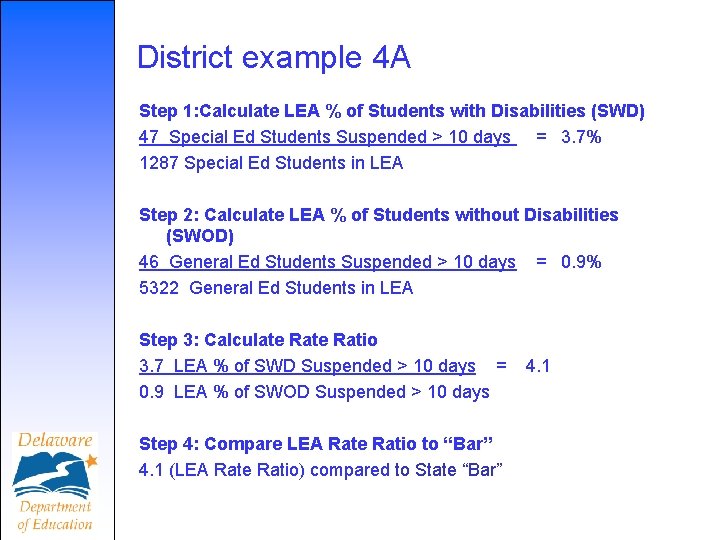 District example 4 A Step 1: Calculate LEA % of Students with Disabilities (SWD)