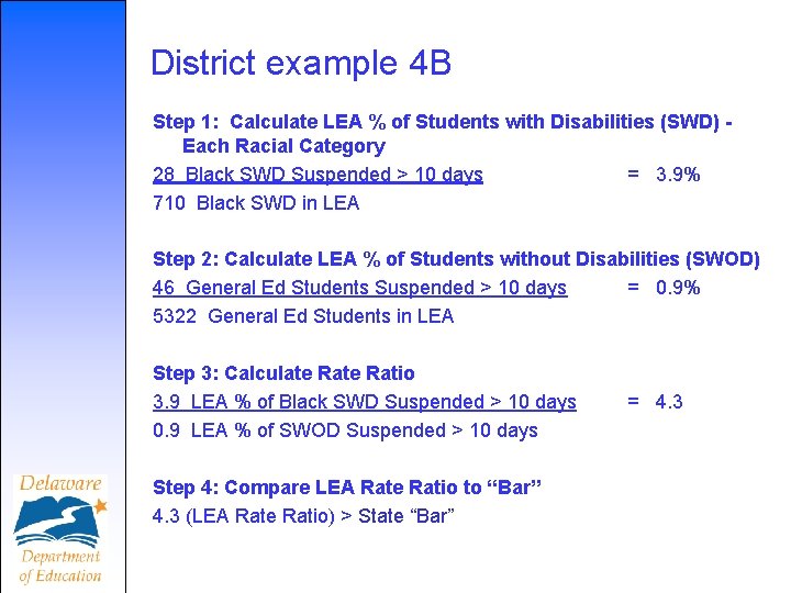 District example 4 B Step 1: Calculate LEA % of Students with Disabilities (SWD)