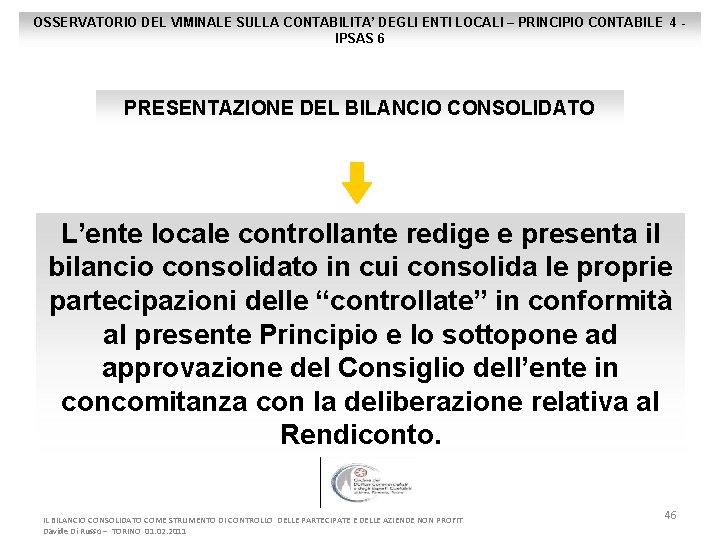 OSSERVATORIO DEL VIMINALE SULLA CONTABILITA’ DEGLI ENTI LOCALI – PRINCIPIO CONTABILE 4 IPSAS 6