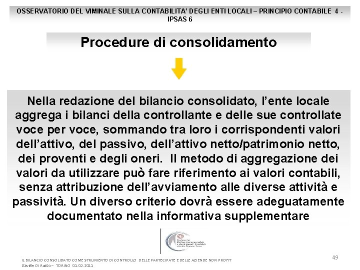 OSSERVATORIO DEL VIMINALE SULLA CONTABILITA’ DEGLI ENTI LOCALI – PRINCIPIO CONTABILE 4 IPSAS 6