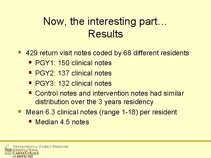 Now, the interesting part… Results § 429 return visit notes coded by 68 different