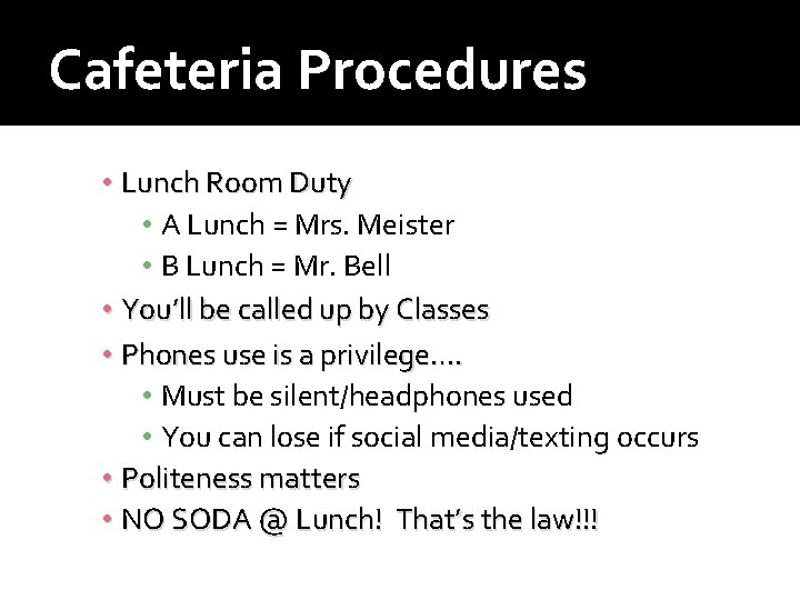 Cafeteria Procedures • Lunch Room Duty • A Lunch = Mrs. Meister • B