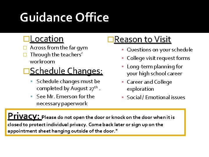 Guidance Office �Location � � Across from the far gym Through the teachers’ workroom