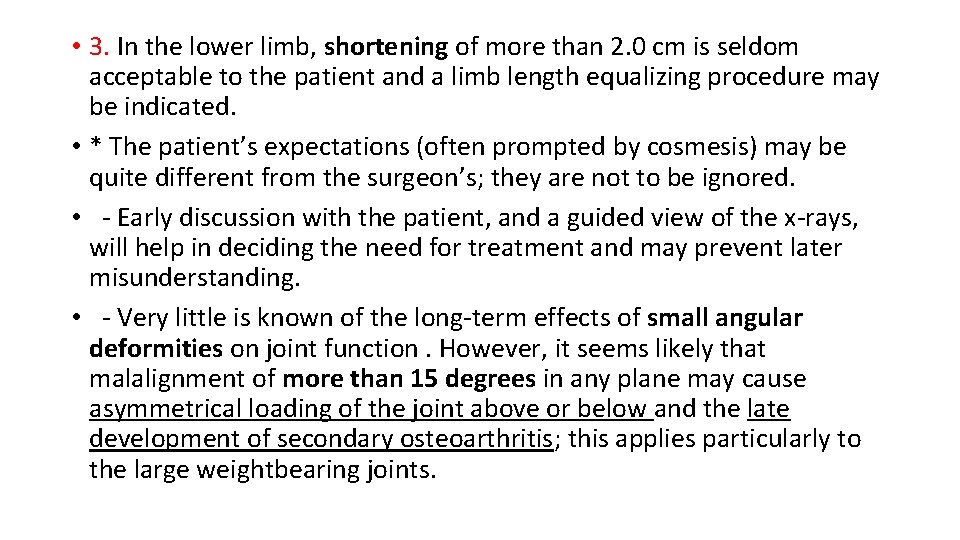  • 3. In the lower limb, shortening of more than 2. 0 cm