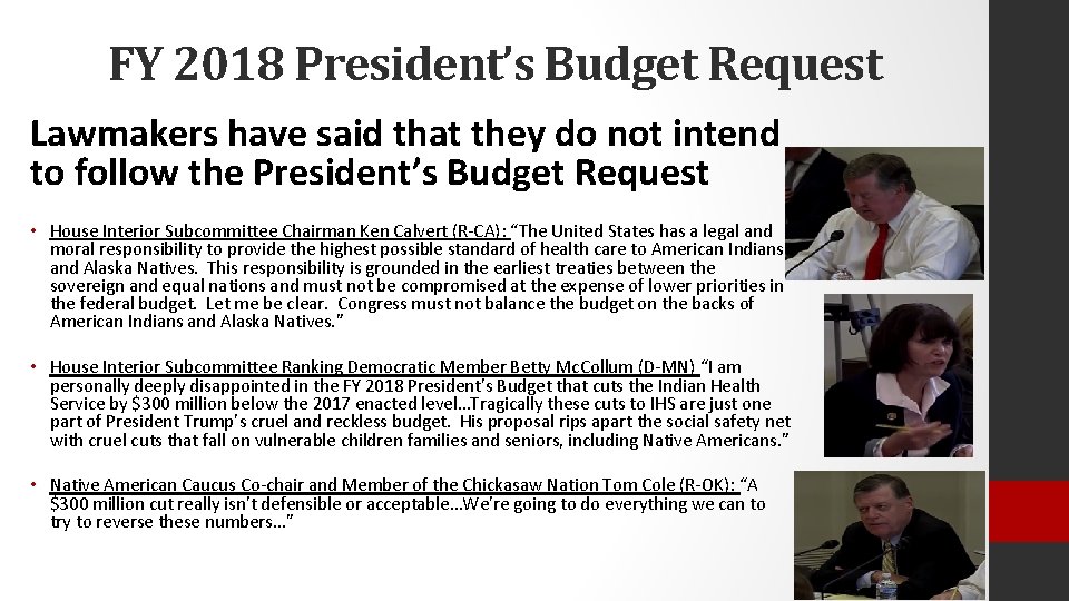 FY 2018 President’s Budget Request Lawmakers have said that they do not intend to