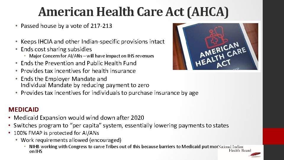 American Health Care Act (AHCA) • Passed house by a vote of 217 -213