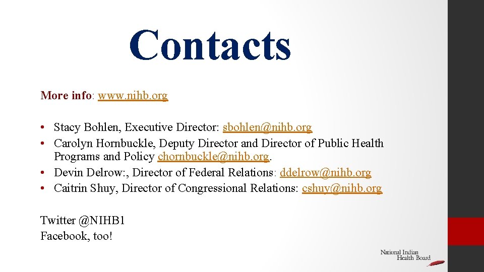 Contacts More info: www. nihb. org • Stacy Bohlen, Executive Director: sbohlen@nihb. org •
