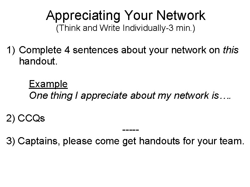 Appreciating Your Network (Think and Write Individually-3 min. ) 1) Complete 4 sentences about