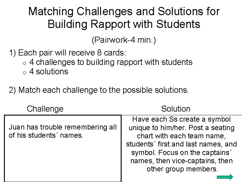 Matching Challenges and Solutions for Building Rapport with Students (Pairwork-4 min. ) 1) Each