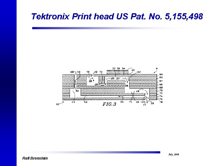 Tektronix Print head US Pat. No. 5, 155, 498 July, 2008 Rafi Bronstein 