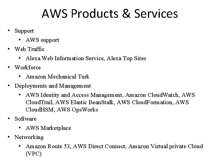 AWS Products & Services • Support • AWS support • Web Traffic • Alexa