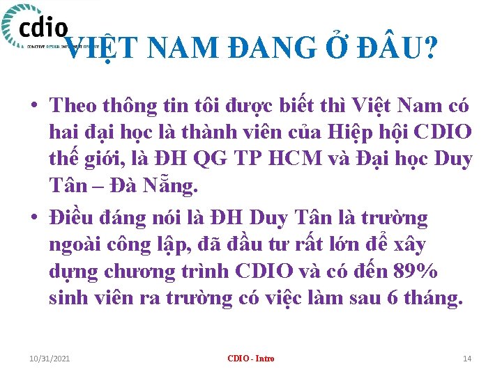 VIỆT NAM ĐANG Ở Đ U? • Theo thông tin tôi được biết thì