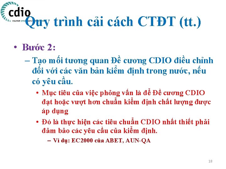 Quy trình cải cách CTĐT (tt. ) • Bước 2: – Tạo mối tương