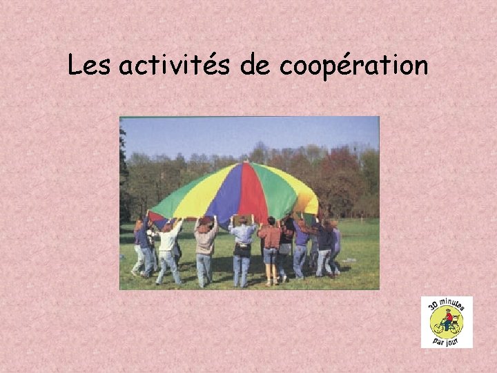 Les activités de coopération 