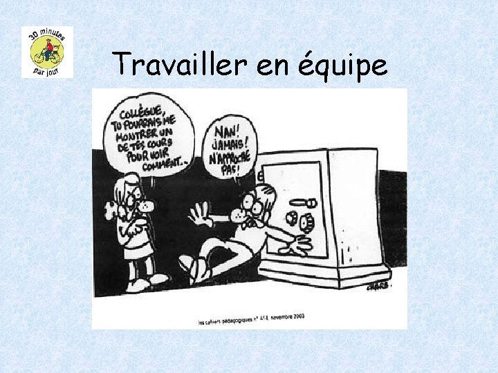 Travailler en équipe 