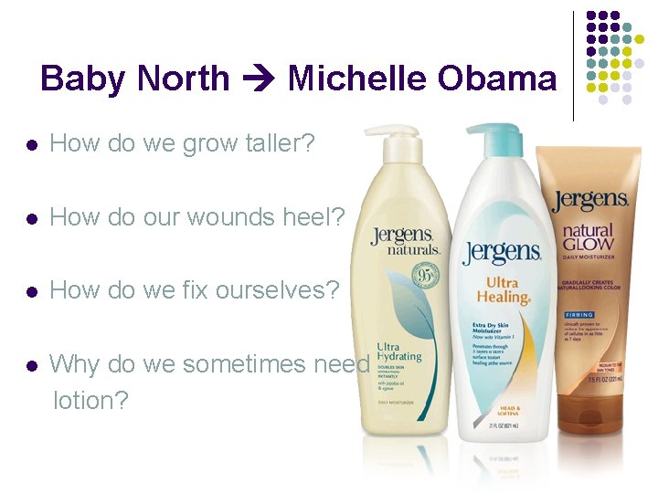 Baby North Michelle Obama l How do we grow taller? l How do our