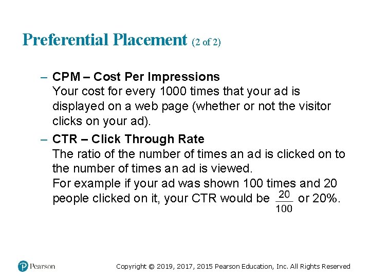 Preferential Placement (2 of 2) – CPM – Cost Per Impressions Your cost for