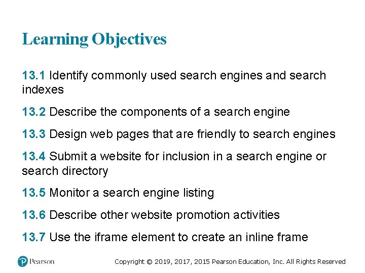 Learning Objectives 13. 1 Identify commonly used search engines and search indexes 13. 2