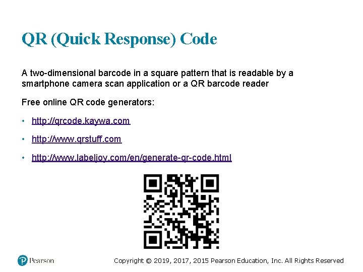 QR (Quick Response) Code A two-dimensional barcode in a square pattern that is readable